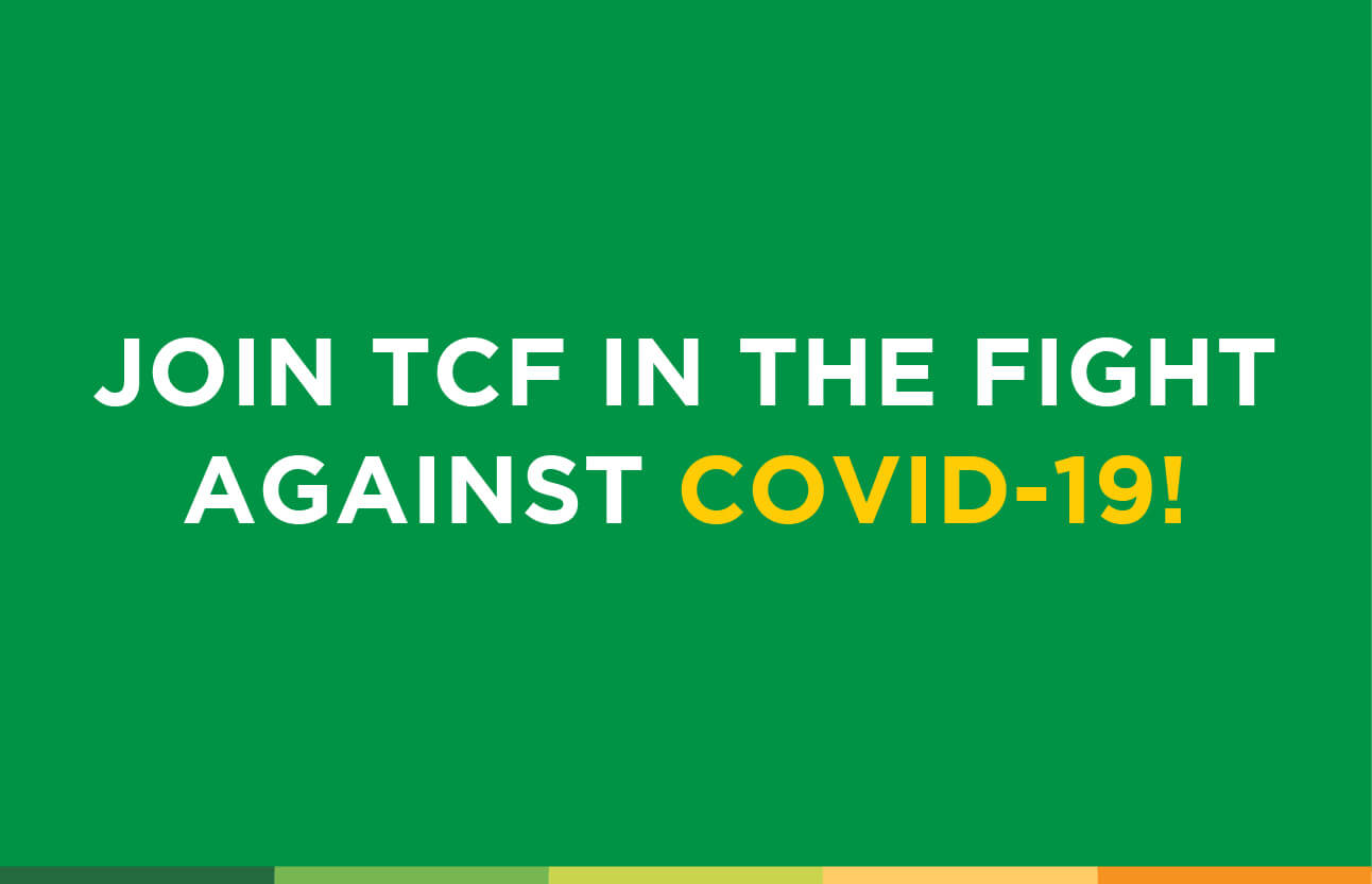 Join TCF in the fight against COVID-19